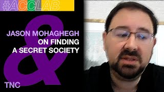 Jason Mohaghegh on Finding a Secret Society [upl. by Consuelo]