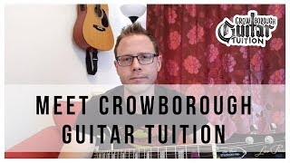 Meet Crowborough Guitar Tuition [upl. by Ydnarb]