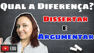 Dissertar e argumentar qual a diferença  Aula 2  Agora Disserte [upl. by Sosthena259]