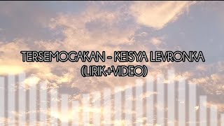 TERSEMOGAKAN  KEISYA LEVRONKA LIRIKVIDEO [upl. by Notniw]