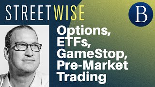 Options ETFs GameStop PreMarket Trading  Barrons Streetwise [upl. by Cicero]