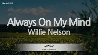 Willie NelsonAlways On My Mind Karaoke Version [upl. by Danielson]