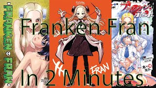 Manga In Minutes Franken Fran [upl. by Croner]