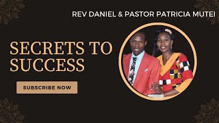 SECRETS TO SUCCESS  REV DANIEL MUTEI [upl. by Aciram55]