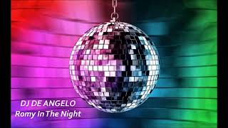 DJ DE ANGELO  Romy In The Night [upl. by Conlee943]