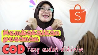 Cara Membatalkan Pesanan Shopee Terbaru  Pembayaran COD [upl. by Zaslow]