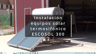 DIY Equipo Solar Escosol 300 [upl. by Rimola]