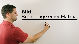 Bild Bildmenge einer Matrix Teil 2 Lineare Algebra  Mathe by Daniel Jung [upl. by Ayotak]