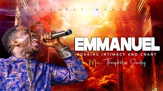 EMMANUEL SOAKING INTIMACY AND CHANT  MIN THEOPHILUS SUNDAY  MSCONNECT WORSHIP [upl. by Bird786]