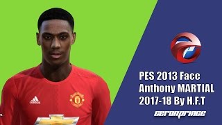 PES 2013 NEW FACE amp HAIR Anthony MARTIAL 201718 [upl. by Dragoon590]