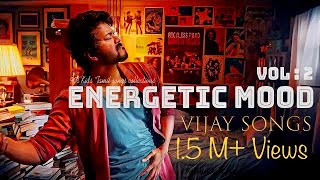 Energetic Mood Vol  2  Delightful Tamil Songs Collections  VIJAY SONGS  Tamil Mp3 Tamil Beats [upl. by Esilrahc931]