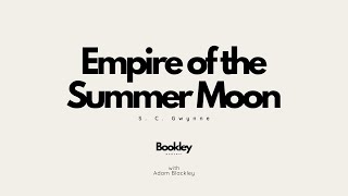 Empire of the Summer Moon by S C Gwynne [upl. by Norok600]