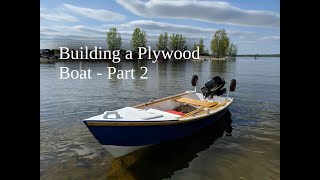 Building a Plywood Boat  Part 2 [upl. by Renzo]