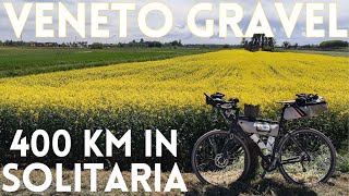 VENETO GRAVEL 400 km DI GRAVELLATA IN SOLITARIA ATTRAVERSO IL VENETO 🚵‍♂️🤟🏻 [upl. by Schober]