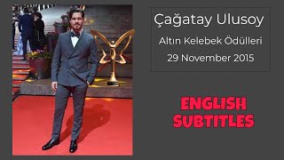 Çağatay Ulusoy  Altin Kelebek 2015  English Subtitles [upl. by Ynamreg]