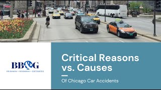 Critical Reasons vs Causes of Chicago Car Accidents [upl. by Retloc]