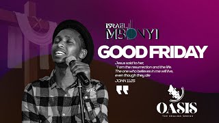 Oasis Worship  Israel Mbonyi  Good Friday Live Concert [upl. by Duff]