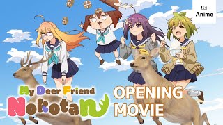 My Deer Friend Nokotan  Opening Movie  Shikairo Days  Its Anime [upl. by Inaliak502]