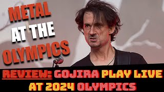 REVIEW GOJIRA Perform Live At 2024 OLYMPICS  METAL AT THE OLYMPICS [upl. by Ylil]