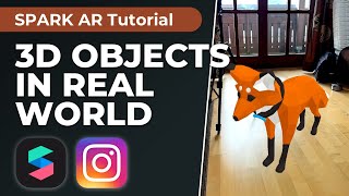 Place 3D Objects in the Real World  Spark AR Tutorial  Create your Instagram Filter [upl. by Cissej]