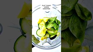 Flat Tummy Green Smoothie  Lose Belly Fat In A Week  short [upl. by Eelanna]