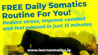 FREE Daily Somatics Routine for You Practice Every Day [upl. by Naerda]