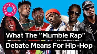 What The “Mumble Rap” Debate Means For HipHop  Genius News [upl. by Bordy]