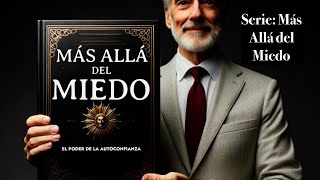 Más allá del Miedo EL PODER de la AutoconfianzaEnseñanzas de Brian TracySabiduría de crecimiento [upl. by Anisamoht632]