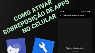 COMO ATIVAR SOBREPOSIÃ‡ÃƒO DE APPS NO CELULAR sem ROOT 2024 sansungrealmemotog [upl. by Seidler]