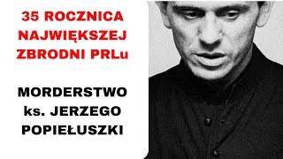 Prokurator Witkowski i dr Pietrzak 35 rocznica śmierci ks Jerzego Popiełuszki [upl. by Aelam429]