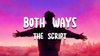 BOTH WAYS  THE SCRIPTLYRICS [upl. by Kcerred]