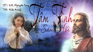 Tâm Tình Sám Hối Sáng tác Lm Nguyễn Duy  Kiều Oanh Nguyễn  MV OFFICIAL [upl. by Gilbert466]