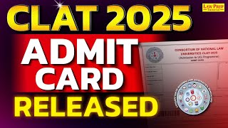 CLAT 2025 Admit Card Out  How to Download CLAT Latest Update 2025 [upl. by Tobi]