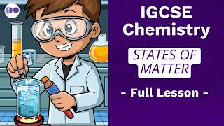 🌡️ IGCSE Chemistry  States of Matter  Lesson 1  FREE LESSON [upl. by Mulford998]