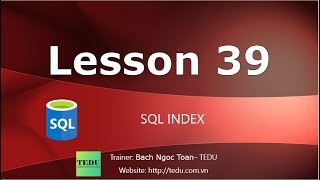 SQL căn bản  Bài 39 Tìm hiểu về Index trong SQL [upl. by Annitsirhc]