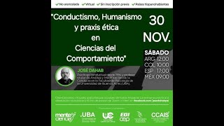 Conductismo humanismo y praxis ética en ciencias del comportamiento  Con el Lic José Dahab [upl. by Shakespeare]