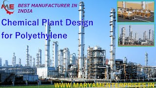 Chemical Plant Design for Polyethylene  polyethylene manufacturers in india  MARYAM ENTERPRISES [upl. by Aleakim]