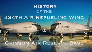 History of 434th Air Refueling Wing and Grissom Air Reserve Base [upl. by Ecnarepmet]