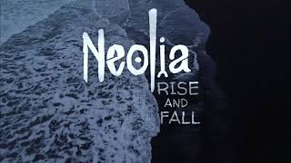 Neolia  Rise and Fall Official Lyric Video [upl. by Ydnec]