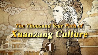 Episode 1《The Thousand Year Path of Xuanzang Culture 》 [upl. by Iran]