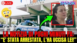 ULTIME NOTIZIE  LA NOTIZIA DI POCHI MINUTI FA quotE STATA ARRESTATA LHA UCCISA LEIquot [upl. by Skill]