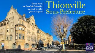 Découvrez le quartier SOUSPRÉFECTURE de Thionville [upl. by Nahs]