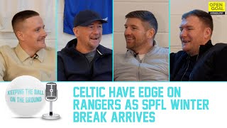 CELTIC HAVE EDGE ON RANGERS AS SPFL WINTER BREAK ARRIVES  Keeping The Ball On The Ground [upl. by Halland]