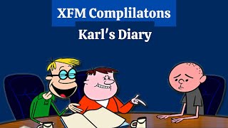 Karls Diary • XFM Compilations [upl. by Enihpesoj793]