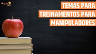 TEMAS DE TREINAMENTOS PARA MANIPULADORES DE ALIMENTOS [upl. by Liarret]