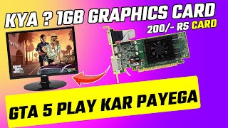 Kya 1GB Graphics Card GTA 5 Run Kar Payega ⚡️ I Purchase The CHEAPEST 1GB DDR3 Graphics Card 🔥 [upl. by Allenotna835]