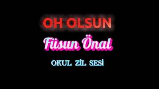 Oh Olsun  Okul Zil Sesi  Füsun Önal [upl. by Annalee]