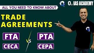 Difference bw FTAPTACECACEPA  All Trade Agreements Explained  Types of Trade Agreements  UPSC [upl. by Fannie]