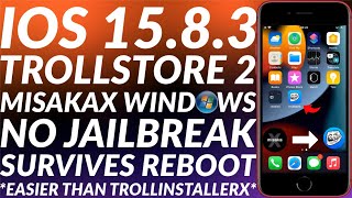 Get Trollstore iOS 1583 with MisakaX Windows No Jailbreak  Survives Reboot  Trollstore 2 MisakaX [upl. by Golanka]