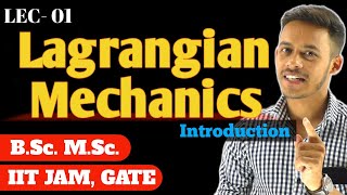 LEC01 Introduction to Lagrangian Mechanics  Constraint  Holonomic and non holonomic constraint [upl. by Tereve]